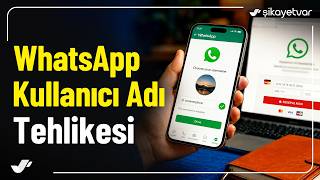 WhatsApp Kullanıcı Adına Geçiyor: Numaranız Artık Görünmeyecek