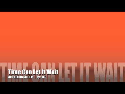 Video thumbnail for Time Can Let It Wait