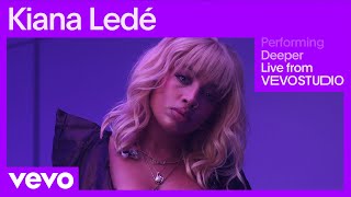 Kiana Ledé - Deeper (Live Performance | Vevo)