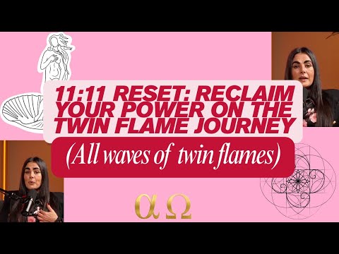 11:11 Reset: Reclaim Your Power on the Twin Flame Journey (all waves of twin flames)