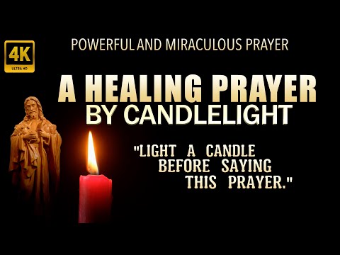 A Healing Prayer by Candlelight