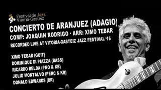 Concierto de Aranjuez (Adagio) by Ximo Tebar Live at Vitoria-Gasteiz Jazz Festival
