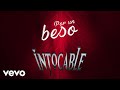 Intocable - Por Un Beso (Lyric Video)