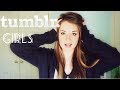 HOW TO: Be A Tumblr Girl 