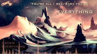 [Lyrics] SMNM - Everything