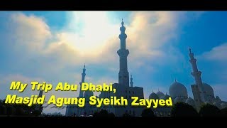 preview picture of video 'Kemegahan Masjid Agung Syeikh Zayyed, Abu Dhabi'