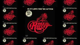 ROSE ROYCE. &quot;Is It Love You´re After&quot;. 1978. 12&quot; version.