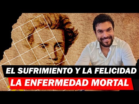 💥 Kierkegaard: El sufrimiento y la felicidad, La enfermedad mortal | Jonathan Ramos