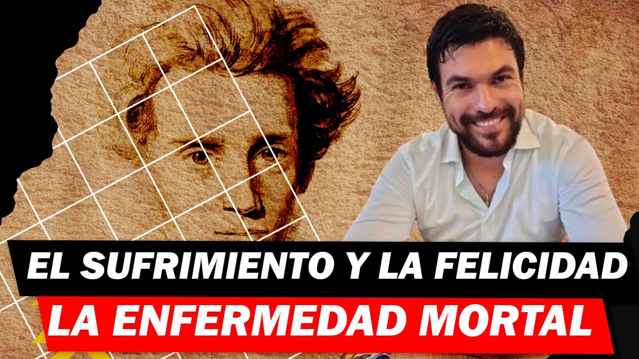 💥 Kierkegaard: El sufrimiento y la felicidad, La enfermedad mortal | Jonathan Ramos