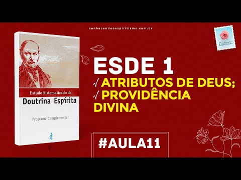 Aula 11 - ESDE 1 - Atributos de Deus; Providência Divina