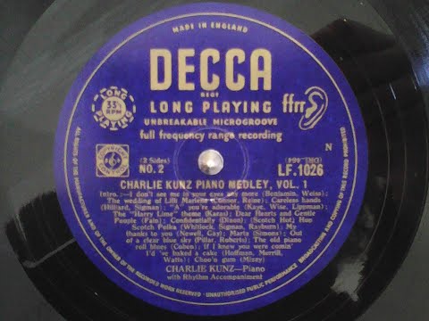 DECCA ffrr LP, ‘Charlie Kunz Piano Medley Vol.1’, side 2 - Charlie Kunz (piano) with rhythm