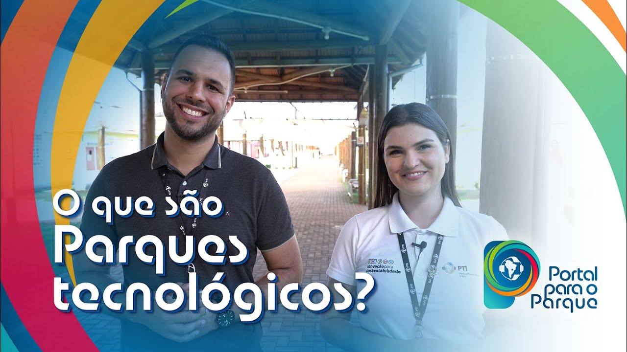 O que são Parques Tecnológicos? | Portal Para o Parque