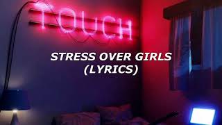 Yung Tory - Stress Over Girls Lyrics