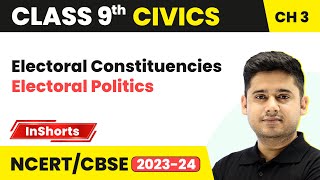 Electoral Constituencies | Class 9 Civics Chapter 3 | Electoral Politics