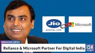Reliance & Microsoft Partner For Digital India
