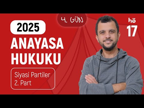 17) Anayasa Hukuku Kampı - Siyasi Partiler - 2. Part
