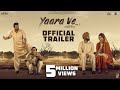 Yaara Ve ( Trailer)| Gagan Kokri | Monica Gill | Yuvraj Hans I Raghveer Boli | 5th April 2019