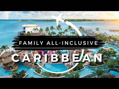 15 Best CARIBBEAN Family All-inclusive Resorts in 2025
