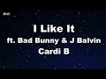I Like It - Cardi B, Bad Bunny & J Balvin Karaoke 【No Guide Melody】 Instrumental