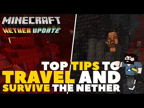 Top Tips to TRAVEL and SURVIVE The Nether! | Minecraft Nether Update 1.16