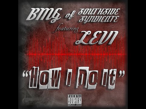 BMG - HOW I DO IT ft. LEVI