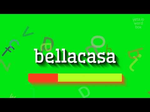 How to say "bellacasa"! (High Quality Voices)