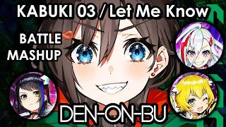 KABUKI 03／Let Me Know - DJ CAESAR 2016 BATTLE REMIX (MASHUP) #電音部 #denonbu