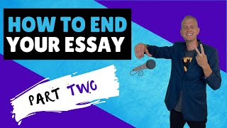 End Your Essay (PART 2): How to Write a Conclusion Paragraph