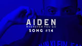 AIDEN - Wherever You Go (Official Audio)