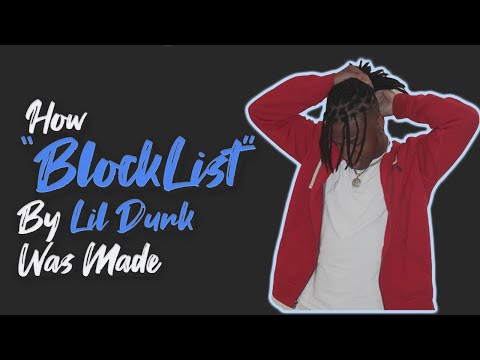 #BehindTheLoop: @LilDurk “Blocklist” || Melody By @jahdagod5872