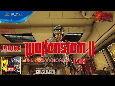 Wolfenstein II: The Gunslinger Joe [PS4] - Walkthrough Part 2 (I am Death Incarnate!) "Ending"