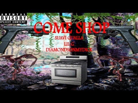 $UAVI GUALLA x LIL G x DIAMONDSONMYDICK - COME SHOP (Prod. by BMB LOKO LOS)