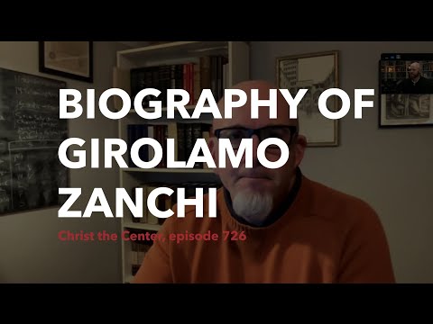 Biography of Girolamo Zanchi