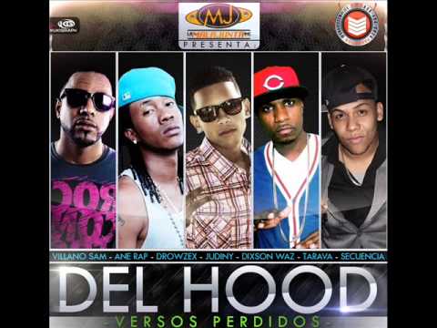 Villanosam, Ane Rap, Drowzex, Judiny,Dixson Waz,Tarava Y Secuencia - Del Hood (Versos Perdidos)