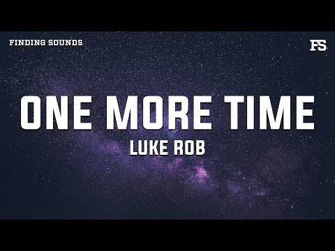 One More Time - Luke Rob