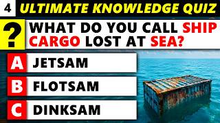 The High Seas, Battles, Jobs and Random Knowledge (Ultimate Knowledge Quiz 4)