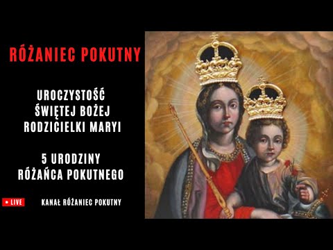 Uroczystość Świętej Bożej Rodzicielki Maryi i 5 Urodziny Różańca Pokutnego 01.01.2026
