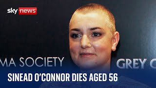 Sinead O&#39;Connor: Irish singer has died aged 56, family confirms
