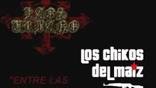 Kaos Urbano FEAT. Los Chikos del Maíz - Entre las sombras