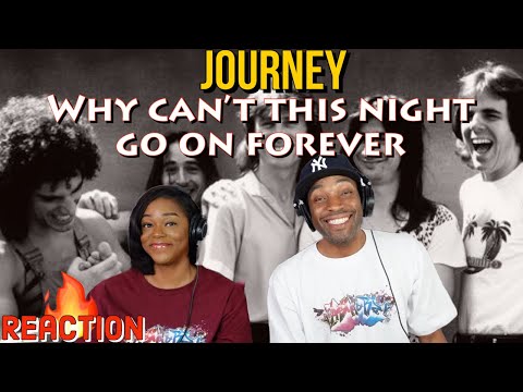 First time hearing Journey - Why Can't This Night Go On Forever | Asia and BJ