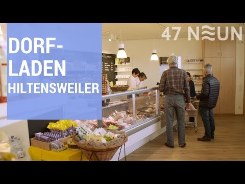 Dorfladen Hiltensweiler - ein außergewöhnliches Gemeinschaftsprojekt
