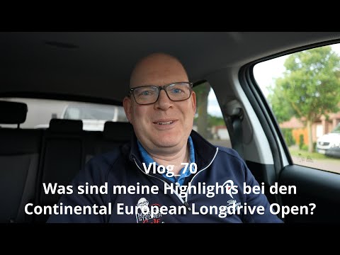 Vlog_70 Was sind meine Highlights bei den Longdrive Open im GC Burgwedel?