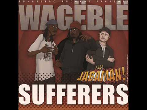 Wagëblë feat Jabaman - Sufferers (Aug 2011) Tunesberg Records