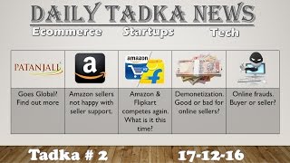 Patanjali Goes Global, Amazon sellers not happy, Amazon Vs Flipkart again,Demonization,Online frauds