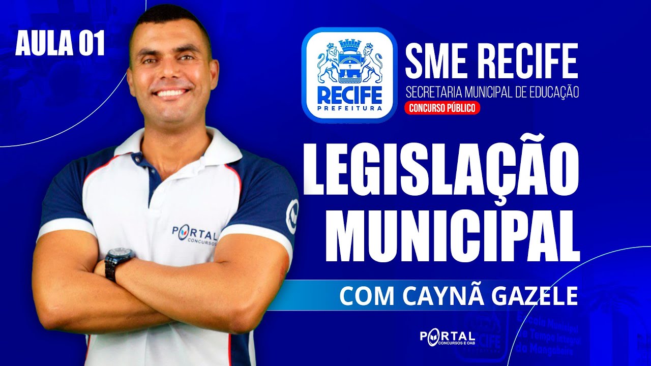 CONCURSO SME/RECIFE: LEGISLAÇÃO MUNICIPAL - AULA 01@CursosdoPortal