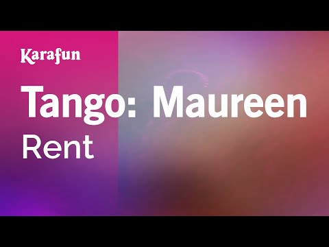 Tango: Maureen - Rent (film) | Karaoke Version | KaraFun