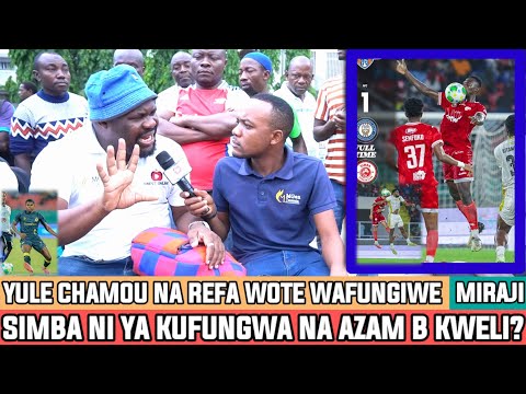 MIRAJI|KWELI SIMBA INAFUNGWA NA AZAM 'B' WACHEZAJI 7 WAKUFUKUZWA SIMBA|KADI NYEKUNDU 4 ZIMEMEZWA 
