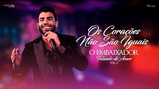 Gusttavo Lima - Os Corações Não São Iguais - Falando de Amor 2