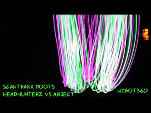 Scantraxx Roots- Headhunterz vs. Abject