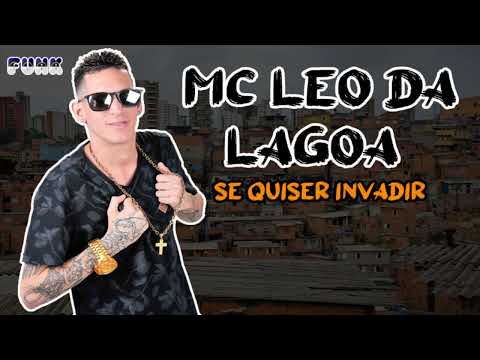 MC LEO DA LAGOA - SE QUISER INVADIR (FUNK DE PERNAMBUCO)